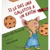 If You Give a Mouse a Cookie (Spanish) Hardcover