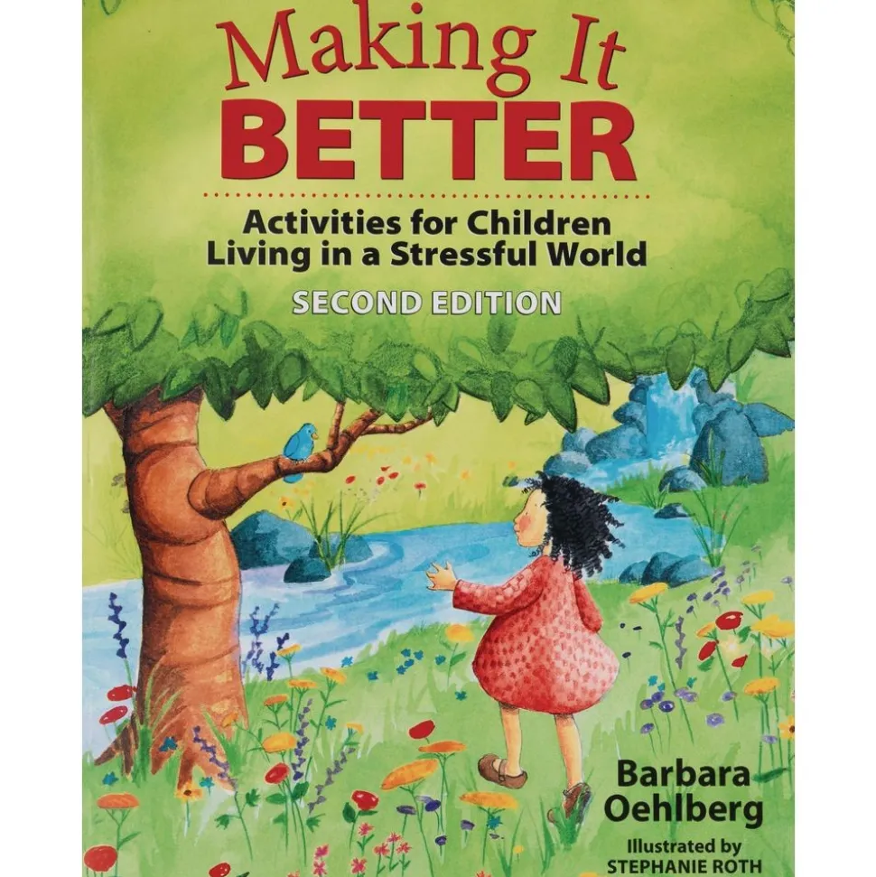 Making it Better: Activities for Children Living in a Stressful World