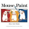 Mouse Paint Hardcover book