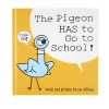 The Pigeon HAS to Go to School Hardcover Book